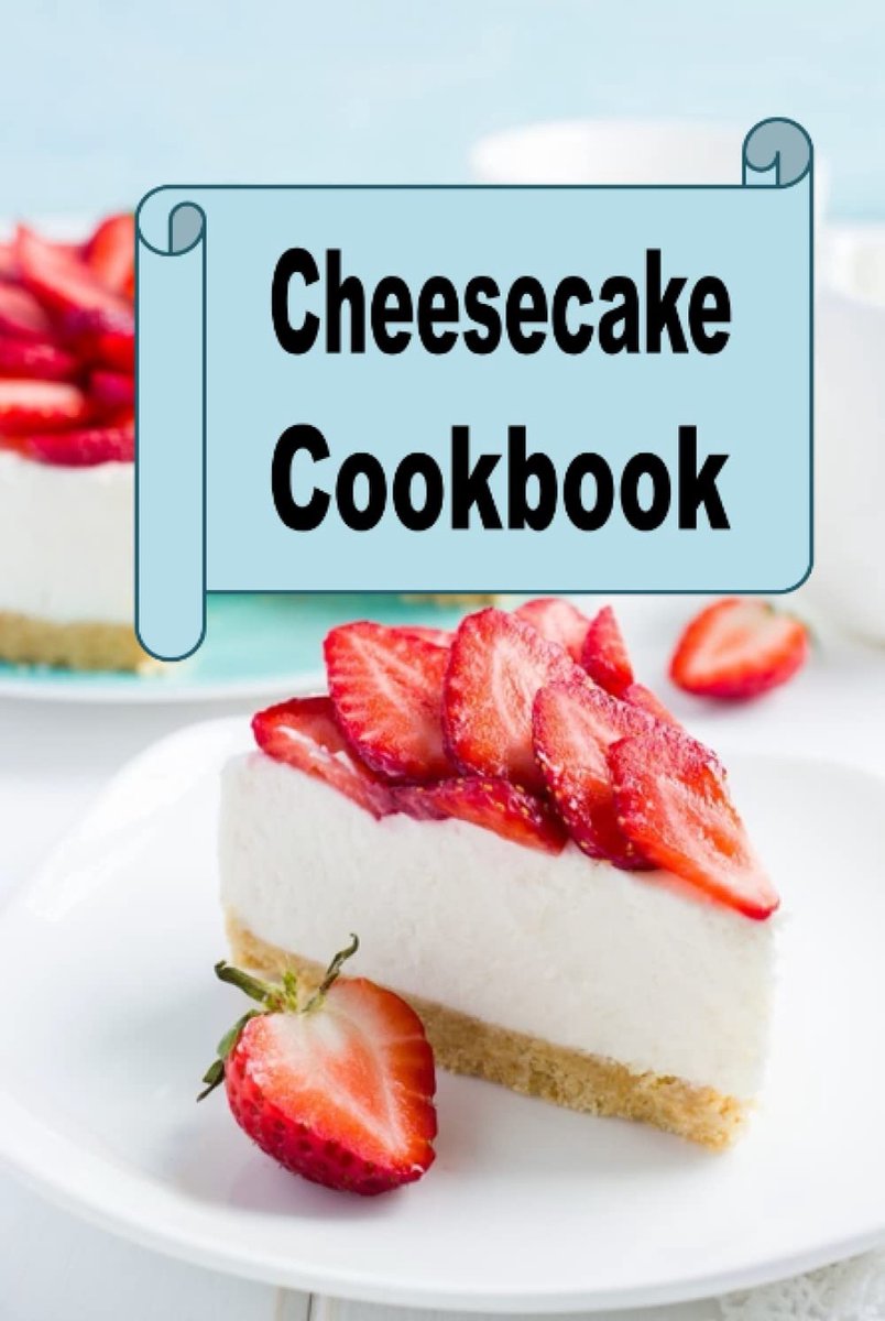Cheesecake Cookbook