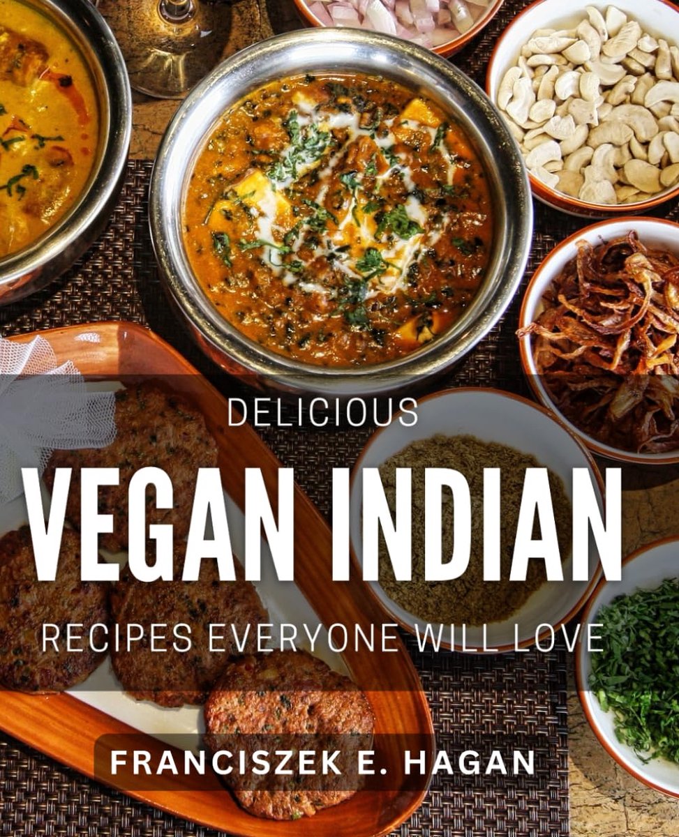 Indian Recipes Everyone Will Love: Mouthwatering Plant-Based Indian Dishes to Impress Your Taste Buds