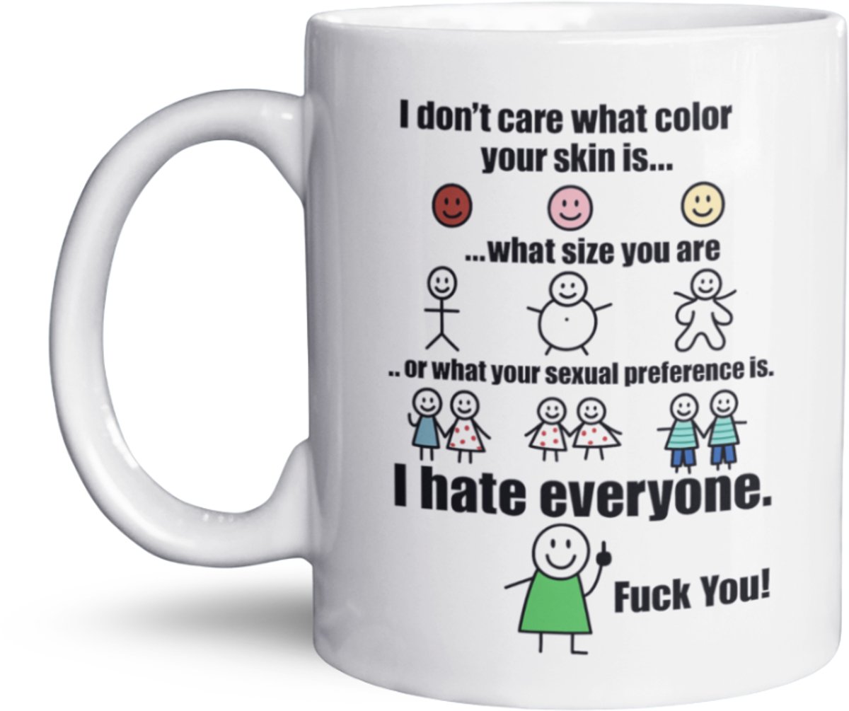 NietMokken.nl - Grappige Mok – I Hate Everyone. Fuck You! – Keramische Koffiemok 325 ml – Aan beide zijden bedrukt - Leuk cadeau voor vriend of vriendin - Gratis viltje inbegrepen