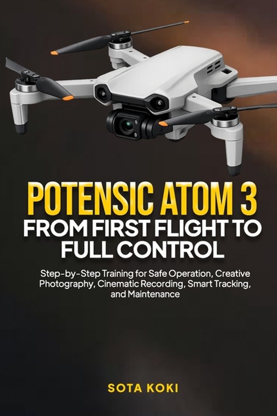 Potensic Atom 3 from First Flight to Full Control - cover
