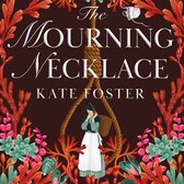 Boekcover van 'The Mourning Necklace' door Kate Foster. Een stropdas met een vrouw in klederdracht, omringd door rode en groene planten.