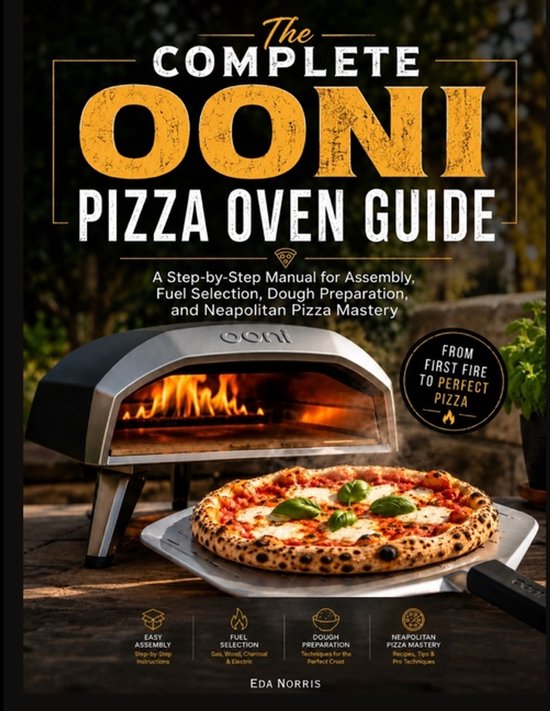 The Complete Ooni Pizza user Oven Guide - cover