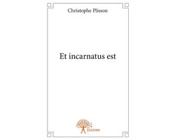 Et incarnatus est