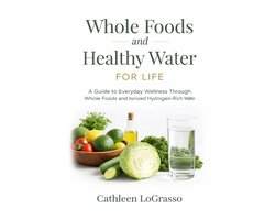 Whole Foods and Water for Life- Whole Foods and Water for Life