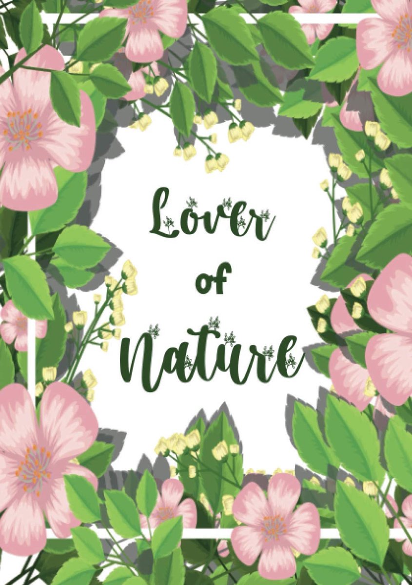 Lover of Nature: Lined Journal Notebook for Nature Lovers - 100 pages