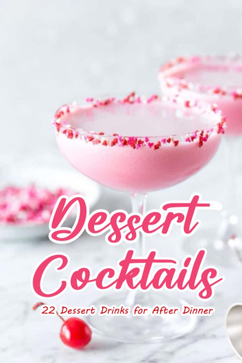 Cocktails: 22 Dessert Drinks for After Dinner