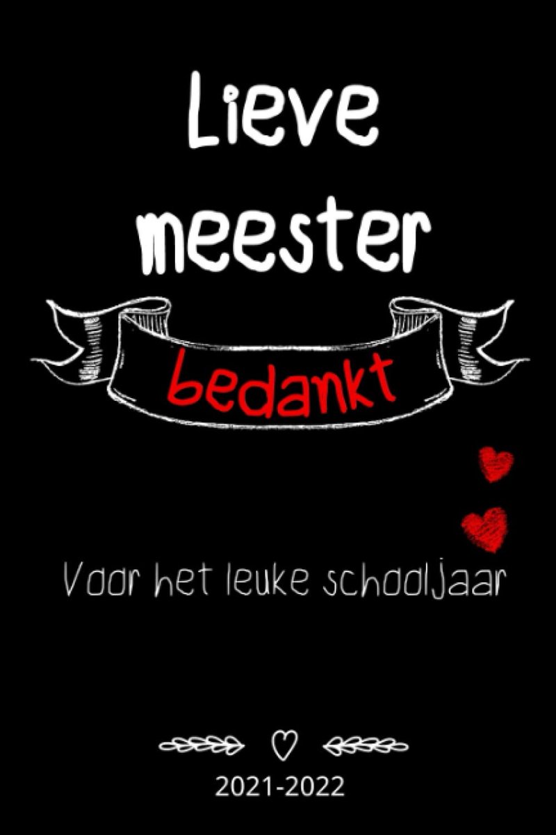 Meester, bedankt Voor het leuke schooljaar: Gelinieerd A5 notitieboek. Een leuke eind schooljaar cadeau, bedankje of Afscheidscadeau voor meesters.