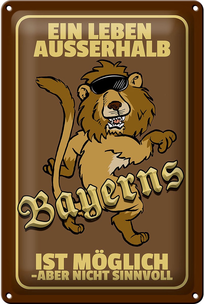 Blechschild Spruch 20x30cm ein Leben außerhalb Bayerns Löwe