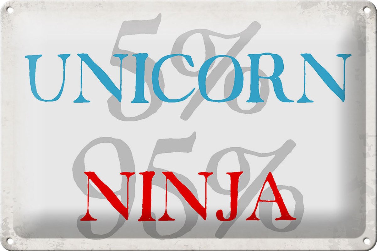 Blechschild Spruch 30x20cm 5% unicorn 95% ninja