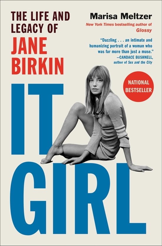 Livre "It Girl" avec Jane Birkin, par Marisa Meltzer. "National Bestseller".