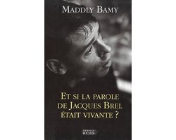 Et si la parole de Jacques Brel était vivante ?