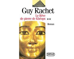 Le Rêve de pierre de Khéops