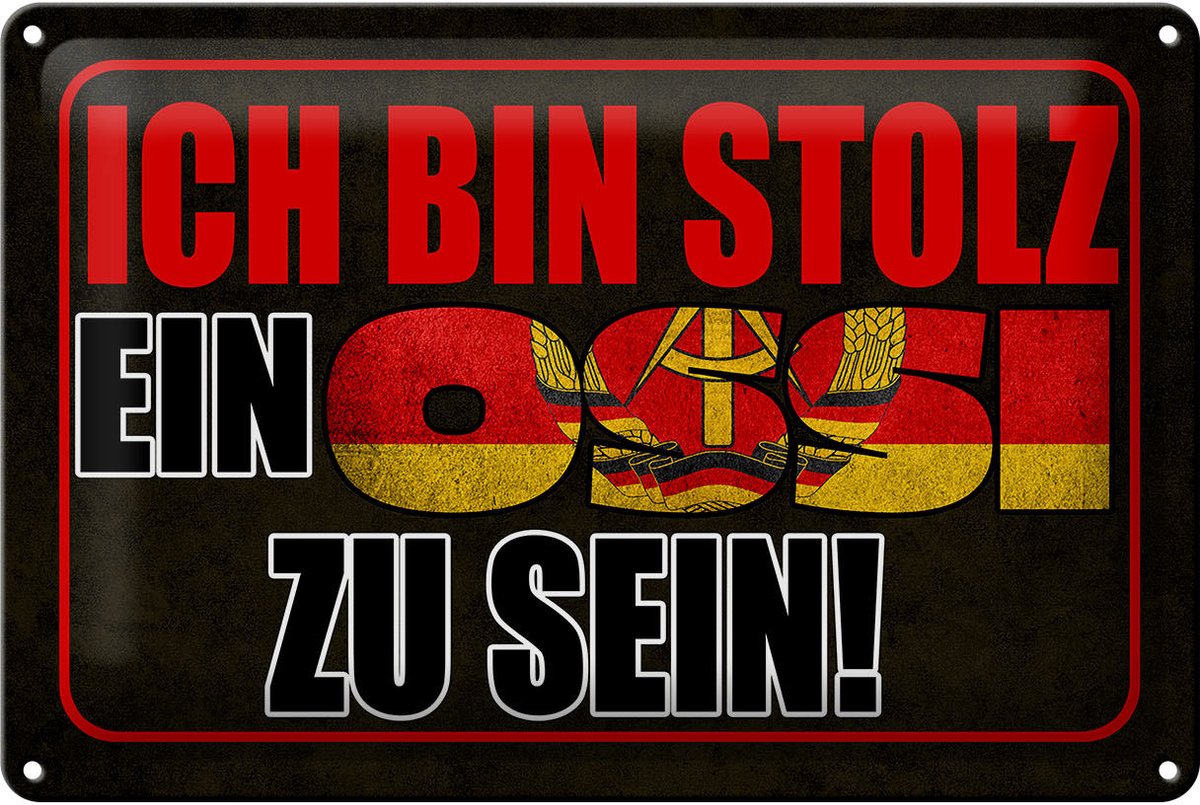 Blechschild Spruch 30x20cm ich bin stolz ein Ossi zu sein