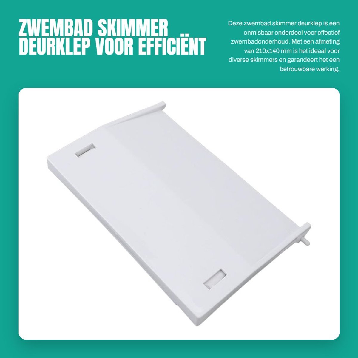 Dailygoods- Skimmerdeur Hoogwaardige Kunststof - Skimmer Flapper - Skimmer Poort - Vervangende Stuwdeur - Eenvoudige Installatie - Afmeting 210x140 mm - Zwembaddeur