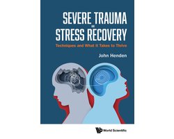 Severe Trauma and Stress Recovery