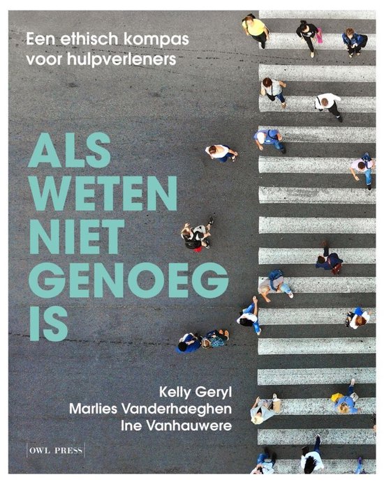 Couverture de livre avec le titre "ALS WETEN NIET GENOEG IS", une boussole éthique pour les travailleurs sociaux. Des gens traversent un passage piéton.