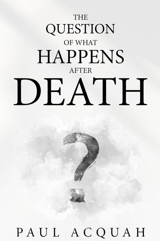 The Question Of What Happens After Death - cover