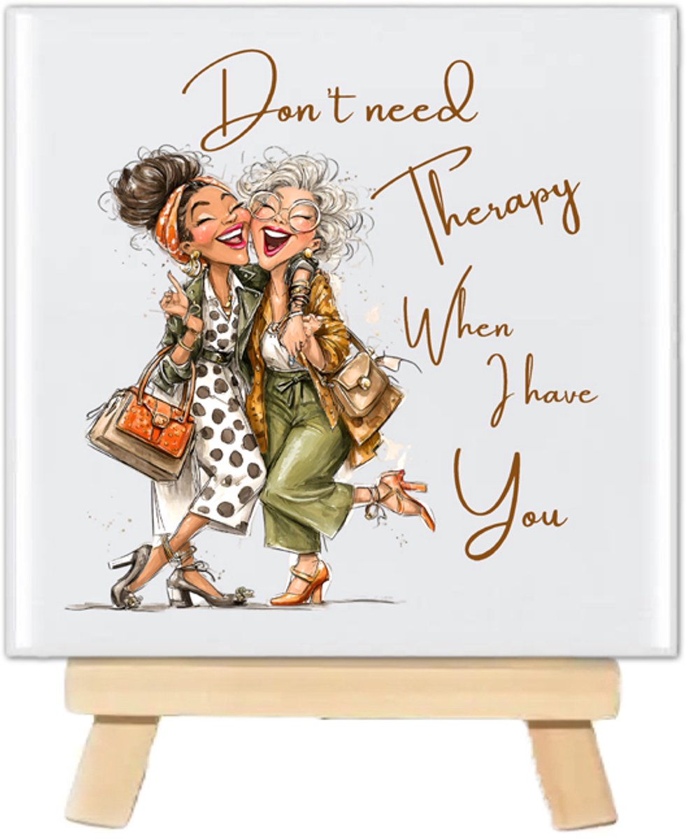 Tegeltje Best Friends - Funny Ladies | Don't need therapy…