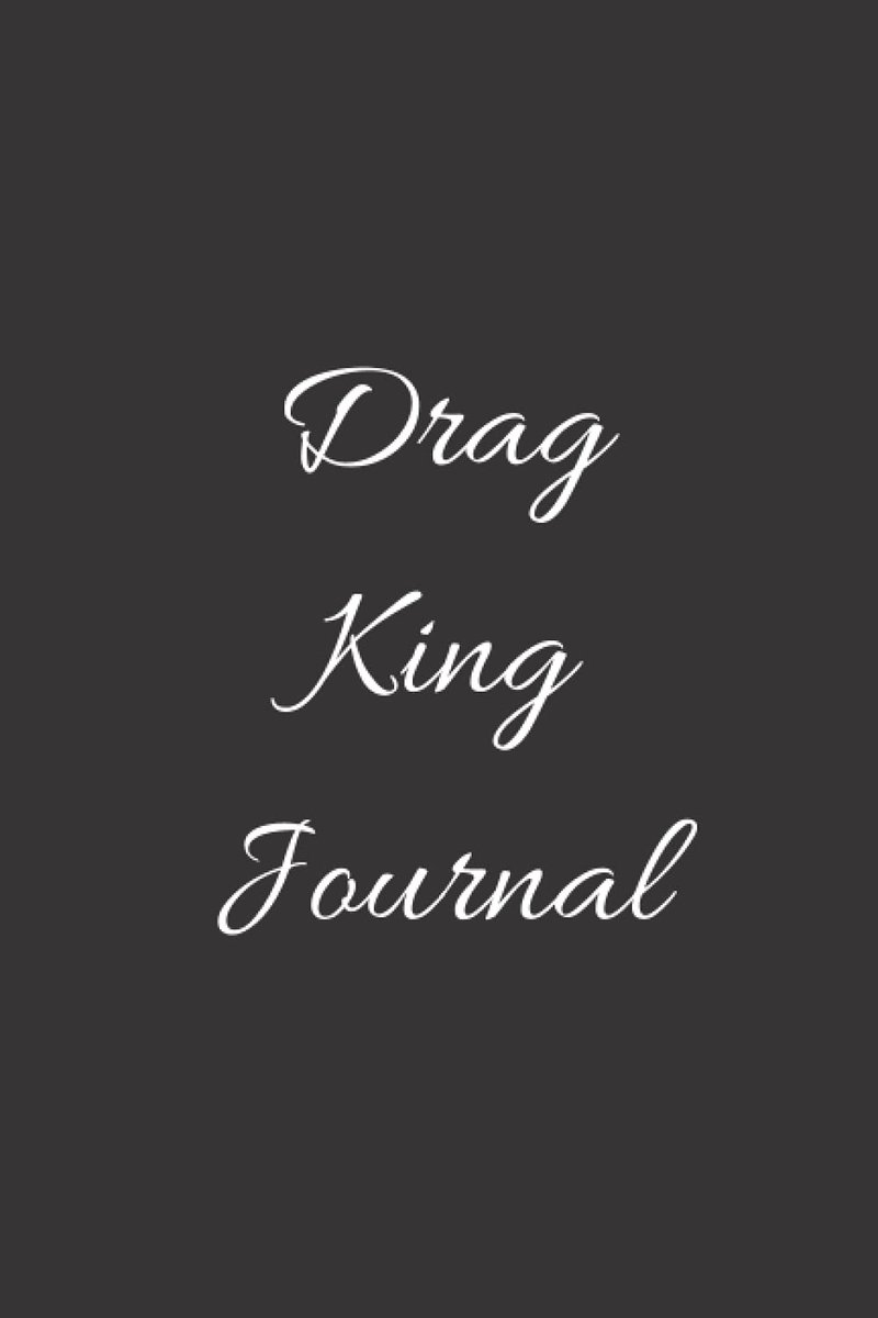King Journal: Blank Lined Journal. Gift for Drag King, 120 Pages, 6x9