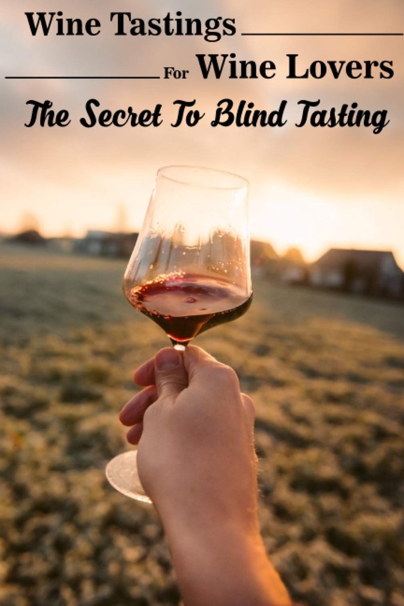 Tastings For Wine Lovers The Secret To Blind Tasting: Booklovers' Guide To Wine