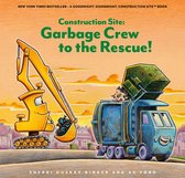 Goodnight Construction Site- Construction Site: Garbage Crew to the Rescue!