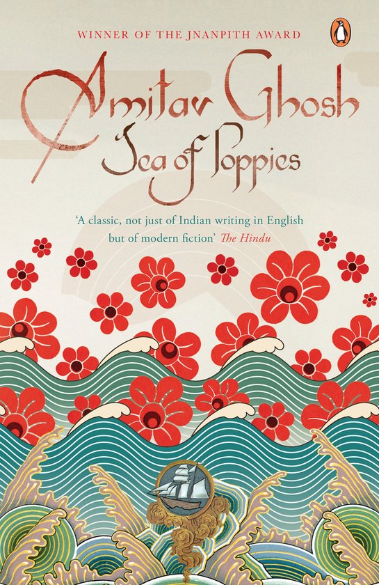 Sea Of Poppies: From bestselling author and winner of the 20 ... - cover