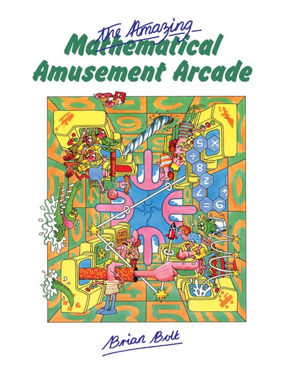 Amazing Mathematical Amusement Arcade - cover