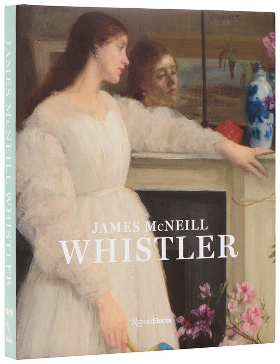 Boekomslag met schilderij van een vrouw in witte jurk, met de tekst "JAMES MCNEILL WHISTLER" en "RIZZOLI ELECTA".