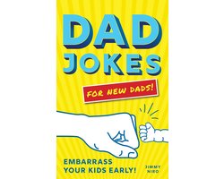Dad Jokes for New Dads: Embarrass Your Kids Early!