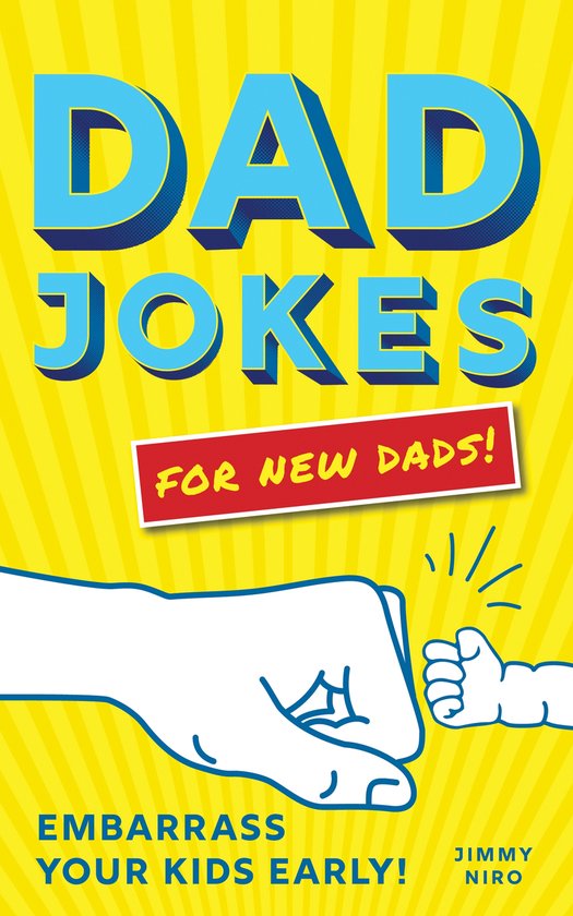 Dad Jokes for New Dads: Embarrass Your Kids Early! - cover