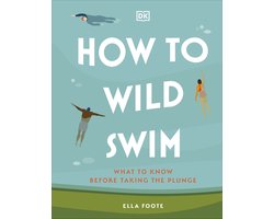 How to Wild Swim