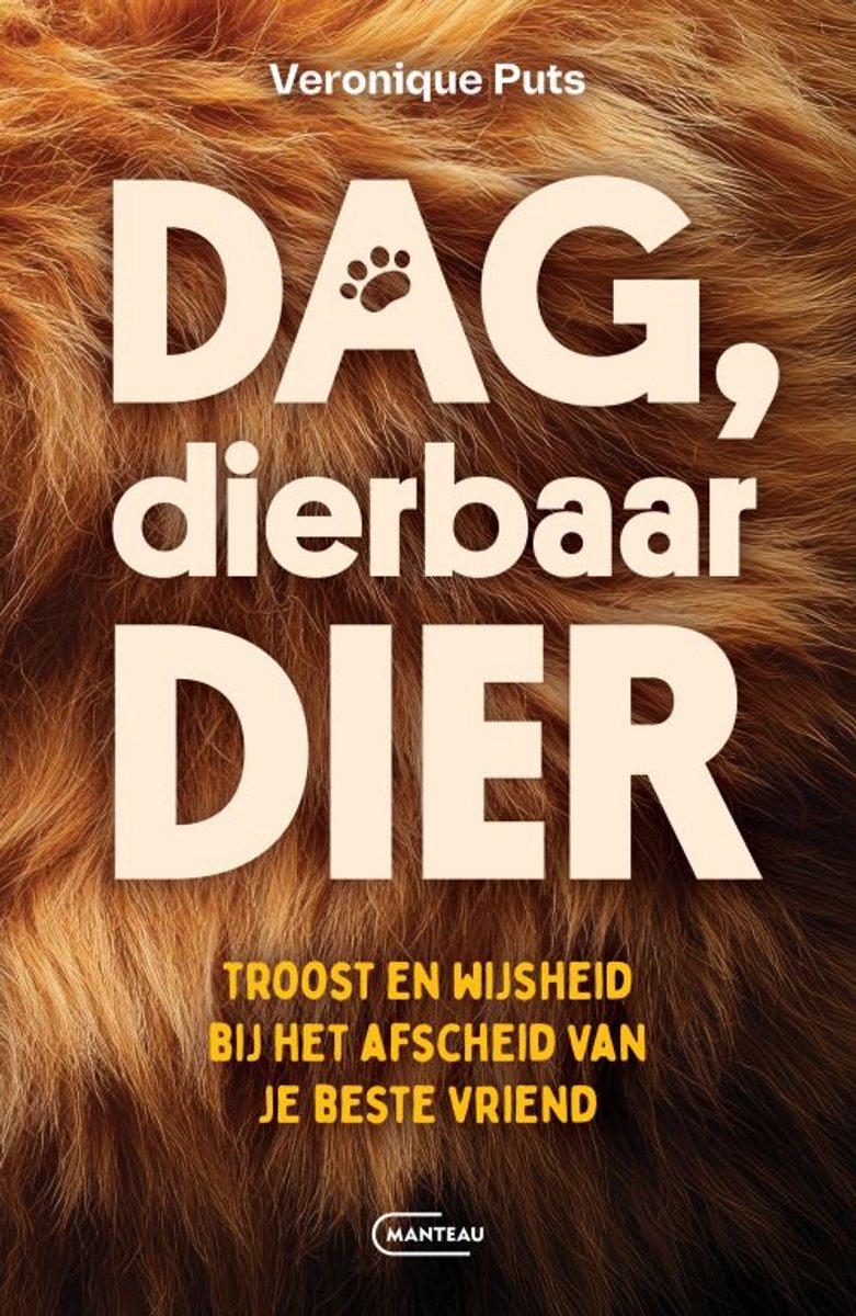 Dag, Dierbaar Dier. Troost En Wijsheid Bij Het Afscheid Van Je Beste Vriend