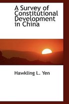 A Survey of Constitutional Development in China