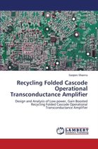 Recycling Folded Cascode Operational Transconductance Amplifier