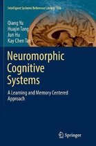 Intelligent Systems Reference Library- Neuromorphic Cognitive Systems