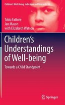 Children’s Well-Being: Indicators and Research- Children’s Understandings of Well-being