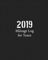 2019 Mileage Log for Taxes: Mileage Tracker for Business, Black Cover