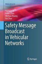 Wireless Networks- Safety Message Broadcast in Vehicular Networks