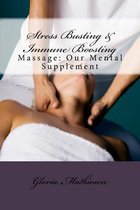 Stress Busting & Immune Boosting: Massage