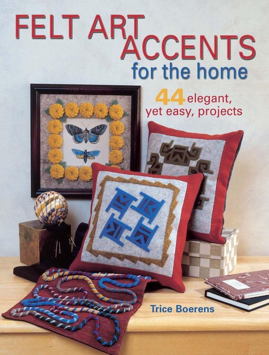 Felt Art Accents for the Home - cover