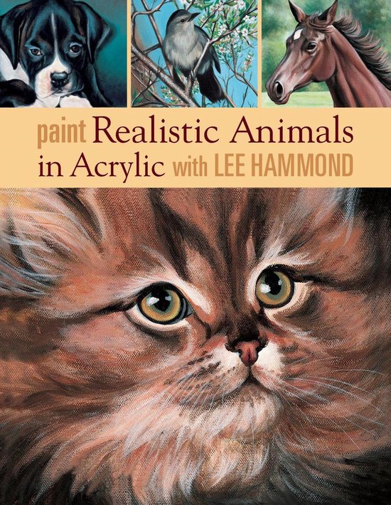 Paint Realistic Animals in Acrylic with Lee Hammond - cover