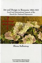 Art and Design in Romania, 1866-1927 - Local and International Aspects of the Search for National Expression