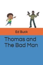 Thomas and The Bad Man
