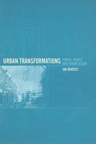 Urban Transformations: Power, People and Urban Design