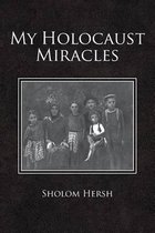 My Holocaust Miracles