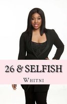 26 & Selfish