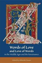 Medieval and Renaissance Texts and Studies- Words of Love and Love of Words in the Middle Ages and the Renaissance