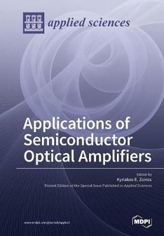 Applications of Semiconductor Optical Amplifiers 9783038971702