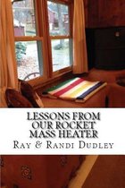 Lessons from Our Rocket Mass Heater