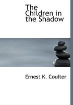 The Children in the Shadow